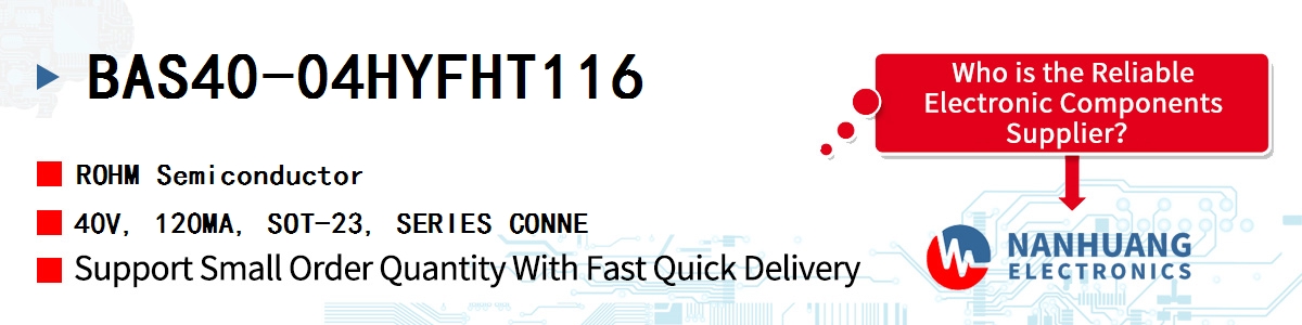 BAS40-04HYFHT116 ROHM 40V, 120MA, SOT-23, SERIES CONNE