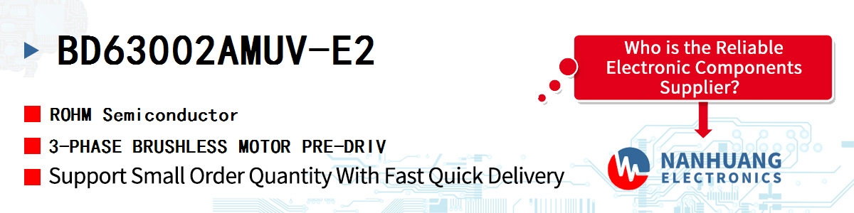 BD63002AMUV-E2 ROHM 3-PHASE BRUSHLESS MOTOR PRE-DRIV