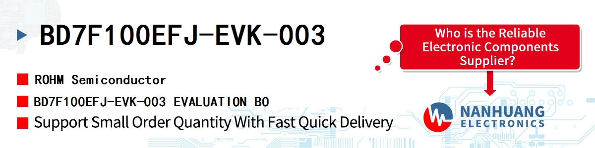 BD7F100EFJ-EVK-003 ROHM BD7F100EFJ-EVK-003 EVALUATION BO