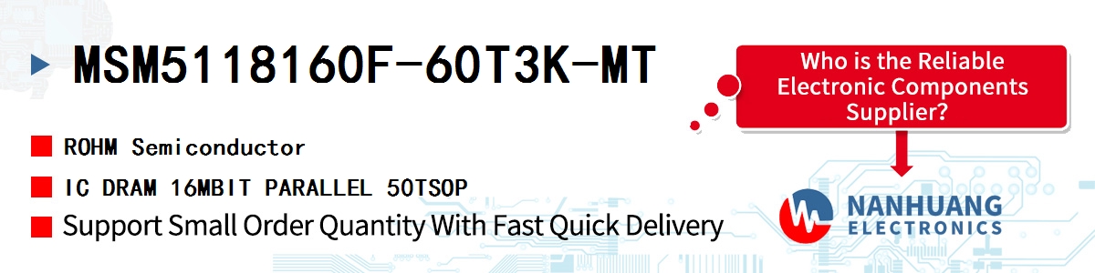 MSM5118160F-60T3K-MT ROHM IC DRAM 16MBIT PARALLEL 50TSOP