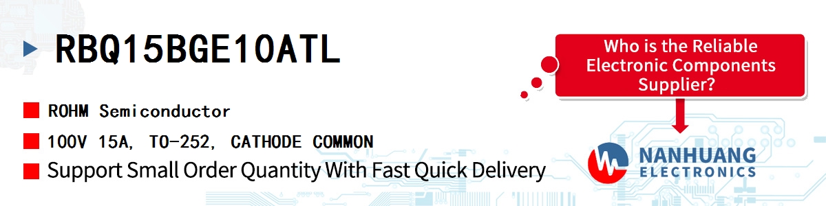 RBQ15BGE10ATL ROHM 100V 15A, TO-252, CATHODE COMMON