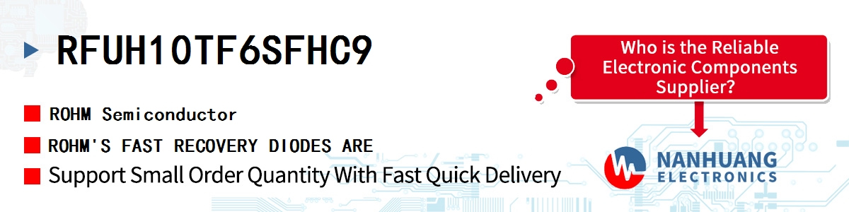 RFUH10TF6SFHC9 ROHM ROHM'S FAST RECOVERY DIODES ARE