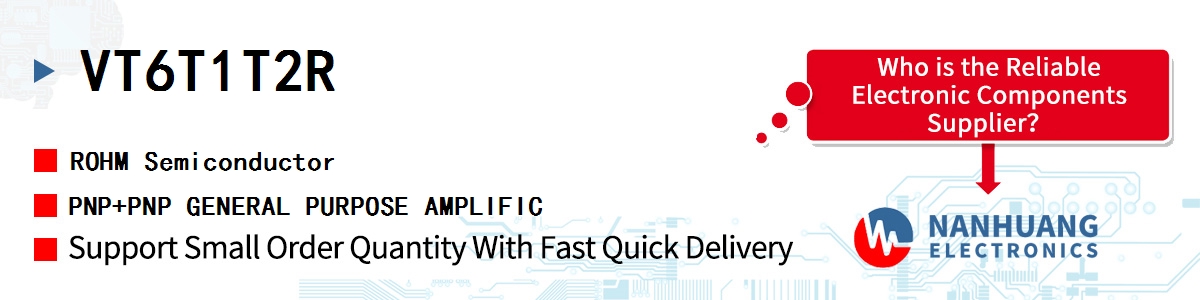 VT6T1T2R ROHM PNP+PNP GENERAL PURPOSE AMPLIFIC